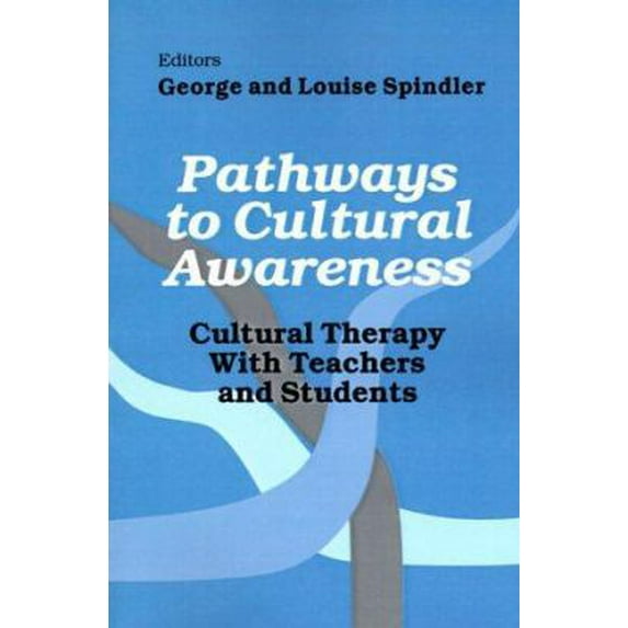Pre-Owned Pathways to Cultural Awareness: Cultural Therapy with Teachers and Students (Paperback) 080396109X 9780803961098
