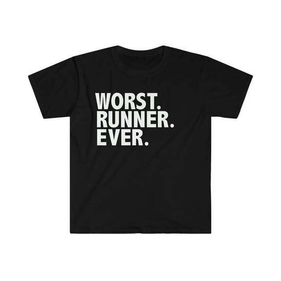 Worst Runner Ever Unisex T-shirt S-3XL Running Workout Marathons