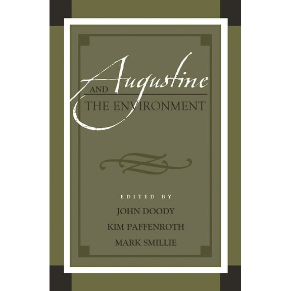 Augustine in Conversation: Tradition and Augustine and the Environment, (Hardcover)