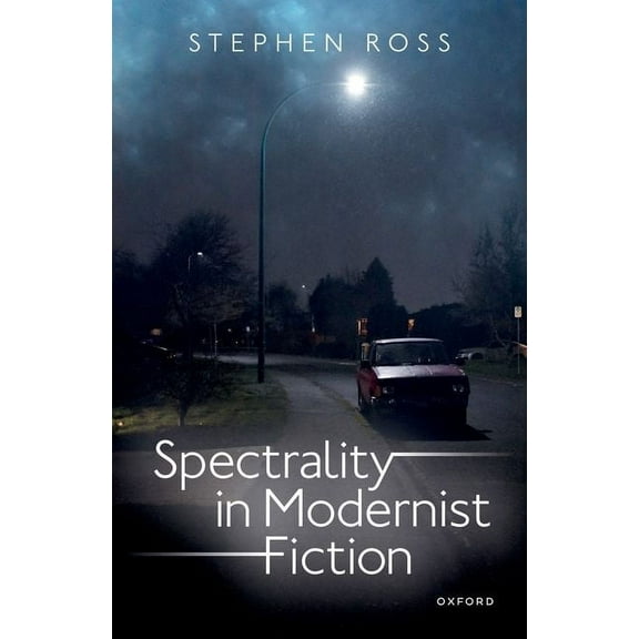 Spectrality in Modernist Fiction, (Hardcover)