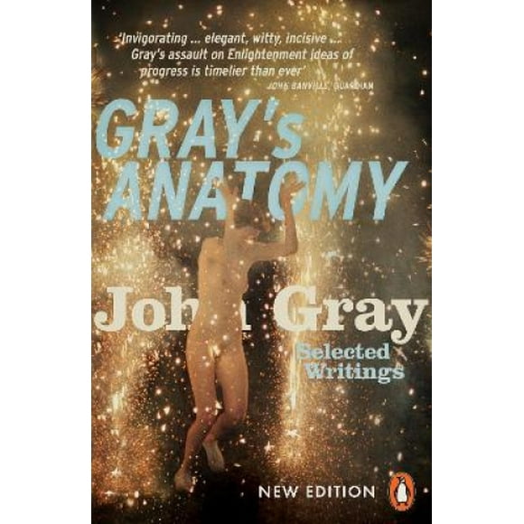 Gray's Anatomy: Selected Writings