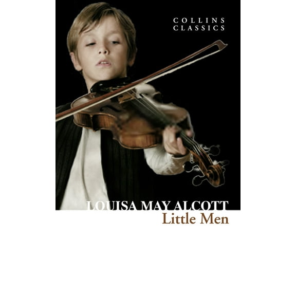 Pre-Owned Little Men: Life at Plumfield with Jo’s Boys (Collins Classics) (Paperback) 0007931182 9780007931187