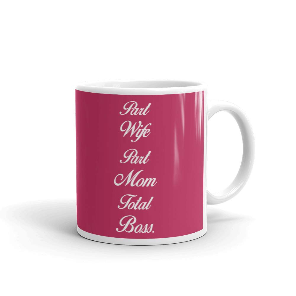 Part Wife Part Mom Total Boss Coffee Tea Ceramic Mug Office Work Cup T