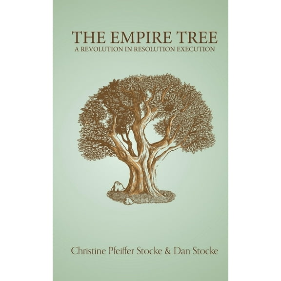 The Empire Tree: A Revolution in Resolution Execution, (Paperback)