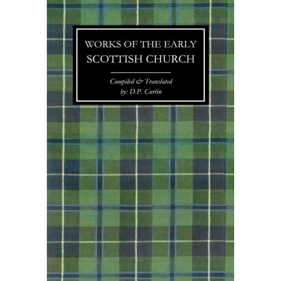 Works of the Early Scottish Church, (Paperback)