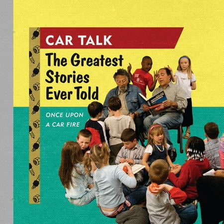 Car Talk: The Greatest Stories Ever Told -