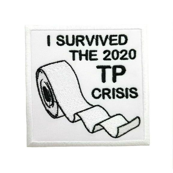 Funny I Survived The 2020 Toilet Paper Crisis Coronavirus Embroidered Iron On Patch 3"