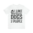 thumbnail image 4 of I Like Horses Dogs and Maybe 3 People, Horse Shirt, Horse Lover Gift, Horse Gift, Funny Horse Shirts, 4 of 11