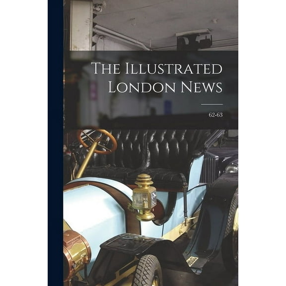 The Illustrated London News; 62-63 (Paperback)