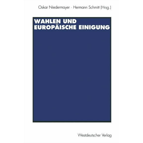 Wahlen Und EuropÃ¤ische Einigung, (Paperback)