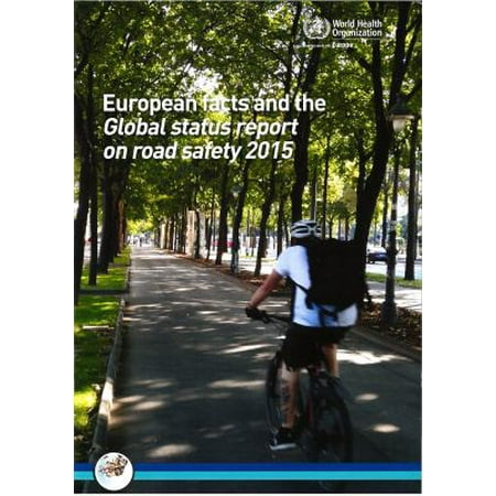 European Facts and Global Status Report on Road Safety 2015
