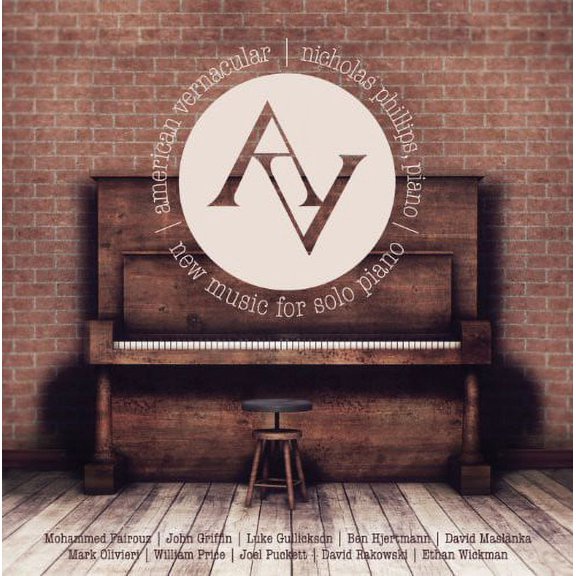 Nicholas Phillips - American Vernacular: New Music for Solo Piano - Music & Performance - CD