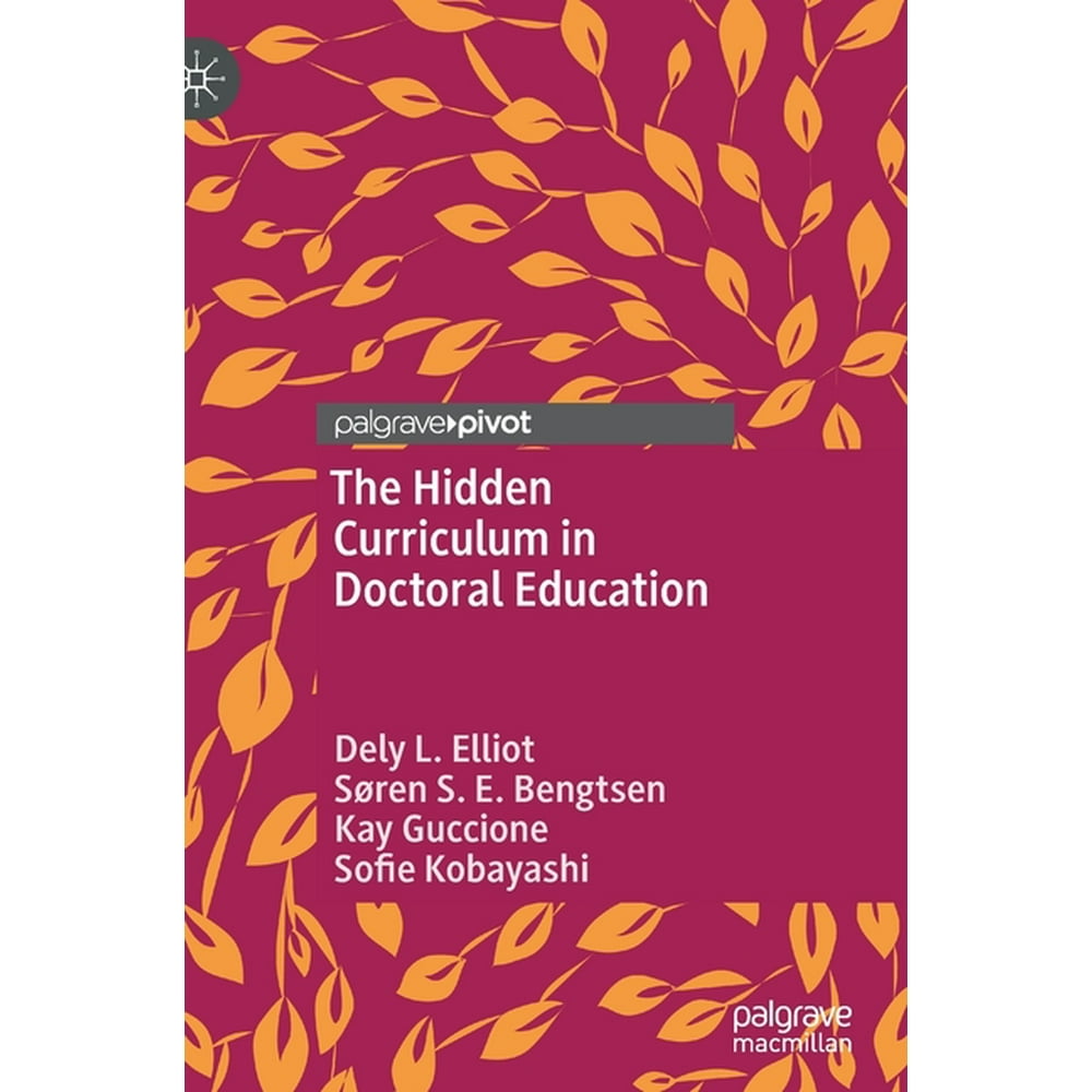 The Hidden Curriculum in Doctoral Education (Hardcover)