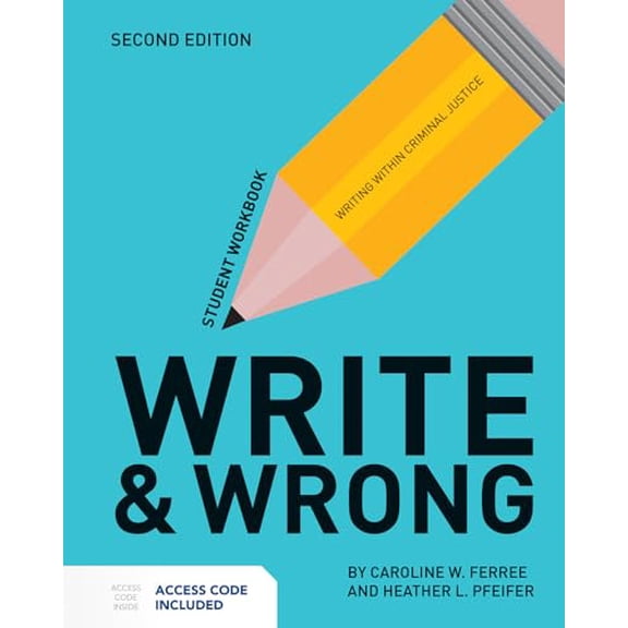 Pre-Owned Write & Wrong: Writing Within Criminal Justice Student Workbook (Paperback) 1284112993 9781284112993
