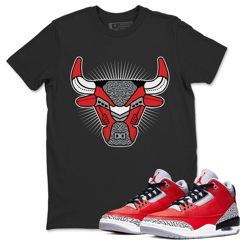 Shirt To Match All Jordan 3 Retro Cement Se _Fire Re T-Shirt Shirt To Match All Jordan 3 Retro Cement Se _Fire Re T-Shirt