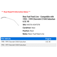 thumbnail image 2 of Rear Fuel Feed Line - Compatible with 1992 - 1999 Chevy C1500 Suburban 6.5L V8 1993 1994 1995 1996 1997 1998, 2 of 2