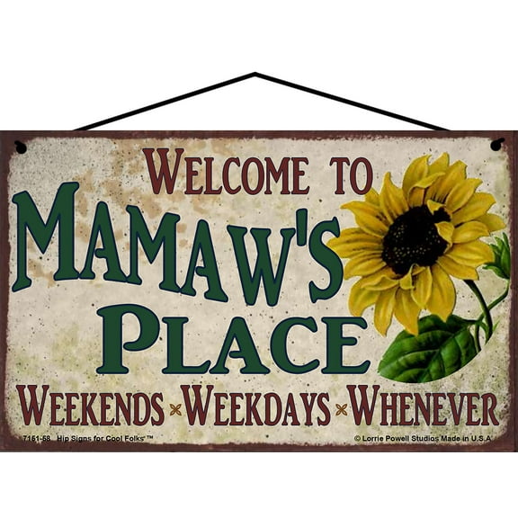 5x8 Welcome to Mamaw's Place Sign with Sunflower Weekends, Weekdays, Whenever Colorful Vintage Style Family Wall Decor for a Grandmother's Home or Office