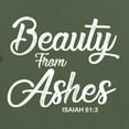 thumbnail image 5 of Wild Bobby Beauty From Ashes Isaiah 61:3 Inspirational/Christian Men Premium Tri Blend Tee, Military Green, X-Large, 5 of 5
