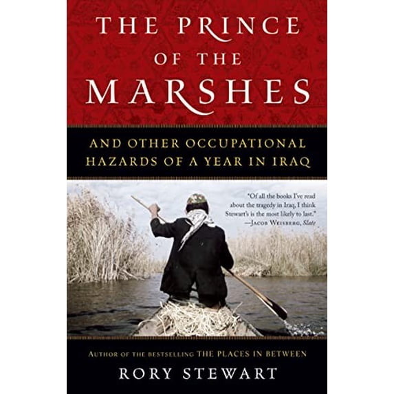 Pre-Owned The Prince of the Marshes: And Other Occupational Hazards of a Year in Iraq (Paperback) 0156032791 9780156032797