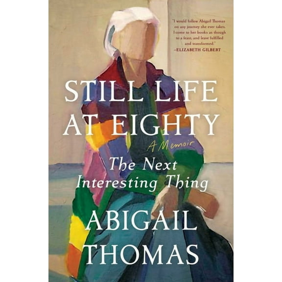 Still Life at Eighty: The Next Interesting Thing, (Paperback)