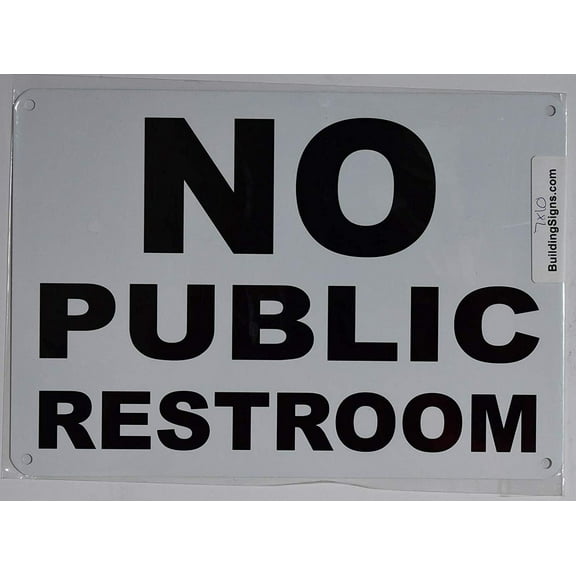 NO Public Restroom Sign (White,Aluminum - Rust Free 7X10)
