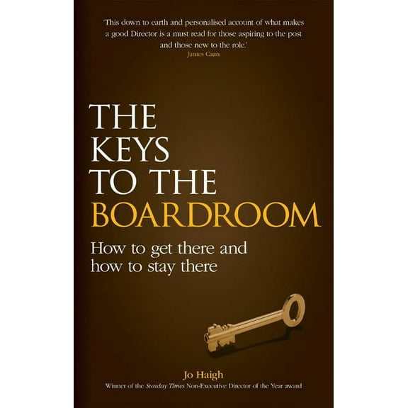 The Keys to the Boardroom : How to Get There and How to Stay There (Paperback)