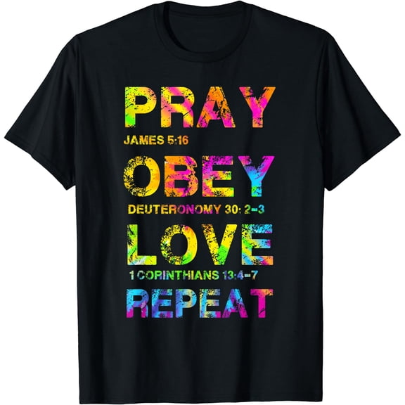 Pray Obey Love Repeat - Bible Verse - Christian Bible Quote T-Shirt Black 3X-Large