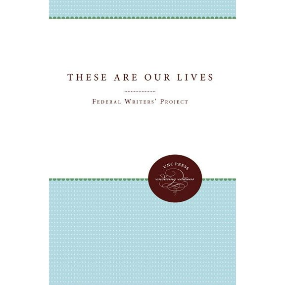 These Are Our Lives, (Paperback)