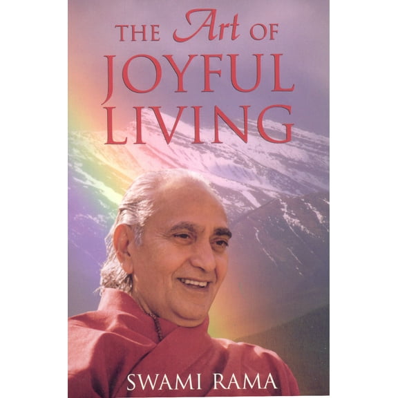 Pre-Owned The Art of Joyful Living (Paperback) 089389236X 9780893892364