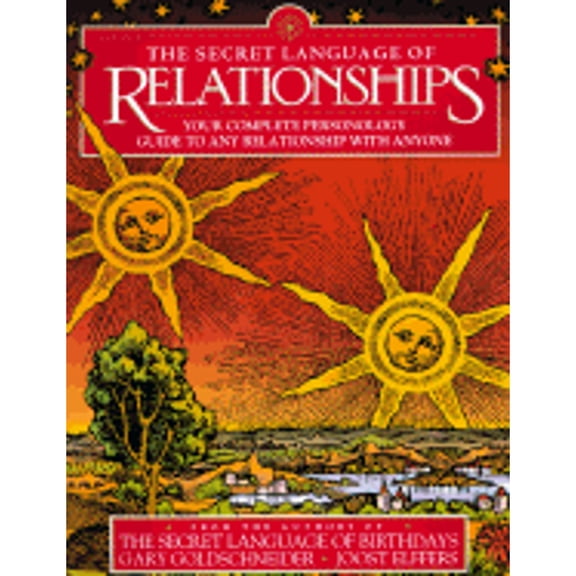The Secret Language of Relationships : Your Complete Personology Guide to Any Relationship with Anyone (Hardcover)