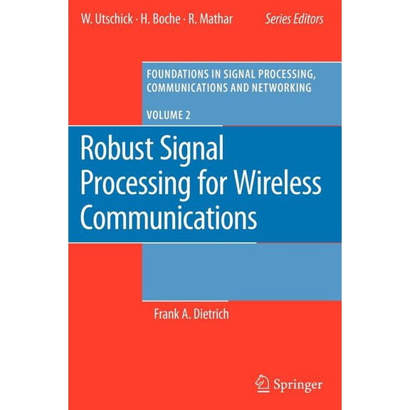 Foundations in Signal Processing, Commun Robust Signal Processing for Wireless Communications, Book 2, (Paperback)