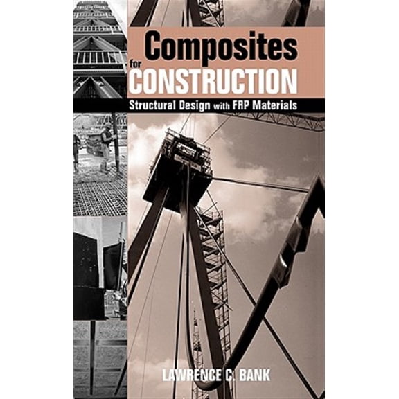 Pre-Owned Composites for Construction: Structural Design with Frp Materials, (Hardcover)