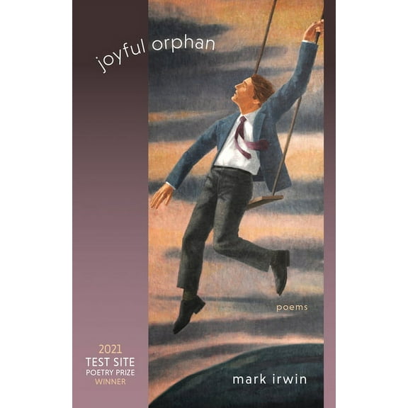 Test Site Poetry Joyful Orphan: Poems, (Paperback)