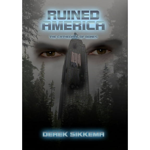 Ruined America: The Cathedral of Bones, (Paperback)
