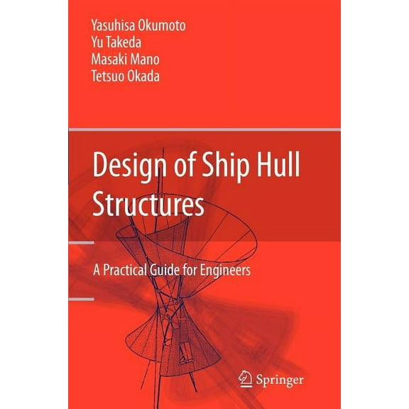 Design of Ship Hull Structures: A Practical Guide for Engineers, (Paperback)