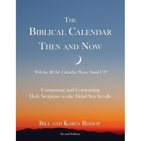 The Biblical Calendar Then and Now, (Paperback)