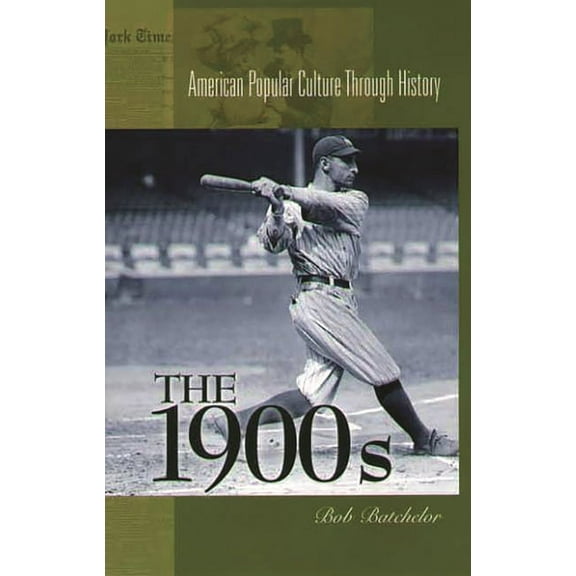 American Popular Culture Through History The 1900s, (Hardcover)