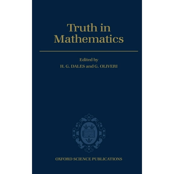 Oxford Science Publications Truth in Mathematics, (Hardcover)