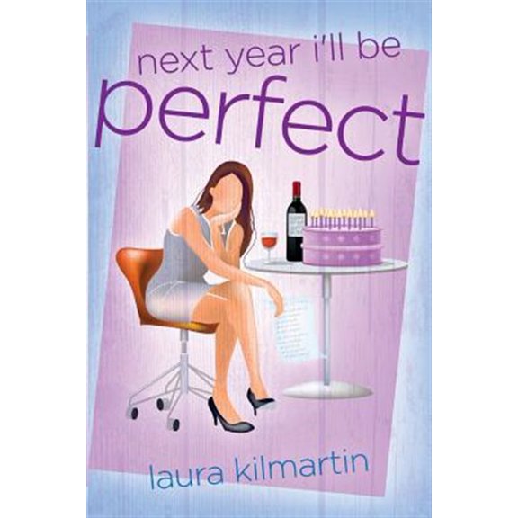 Pre-Owned Next Year I'll Be Perfect (Paperback) by Laura Kilmartin