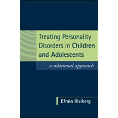 UPC: 9781572306981 | Treating Personality Disorders in Children and Adolescents : A Relational Approach (Hardcover)