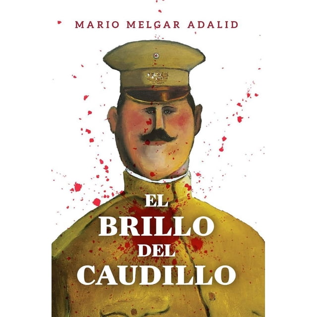 El brillo del caudillo