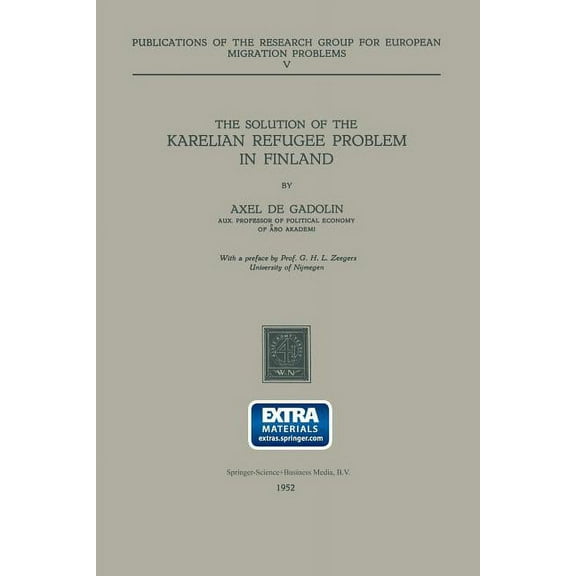 Research Group for European Migration Pr The Solution of the Karelian Refugee Problem in Finland, Book 5, (Paperback)
