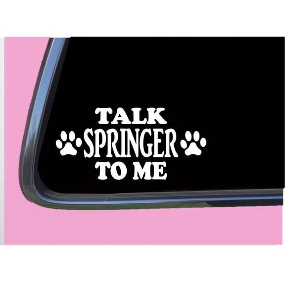 Talk Springer to me TP 689 vinyl 8" Decal Sticker dog breed spaniel welsh