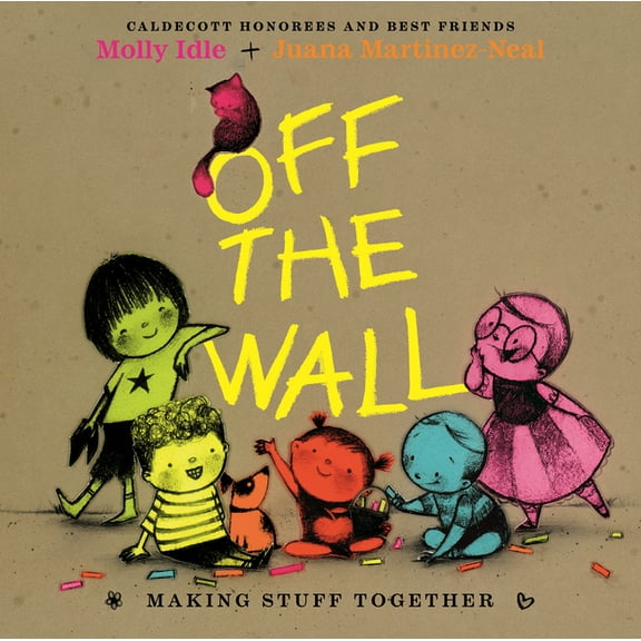 Off the Wall: Making Stuff Together, (Hardcover)