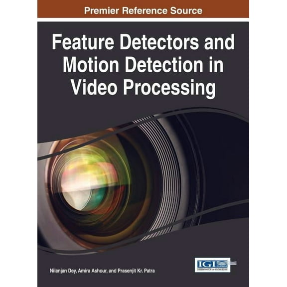 Feature Detectors and Motion Detection in Video Processing (Hardcover)