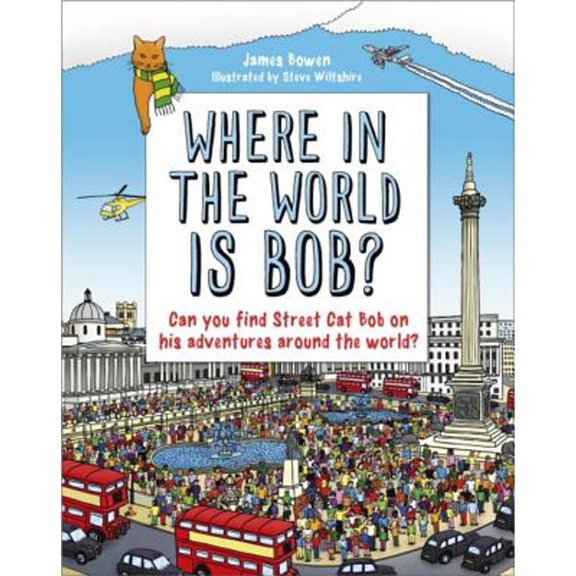 Pre-Owned Where in the World is Bob? (Hardcover) by James Bowen, G&J Jenkins Editorial Partnership