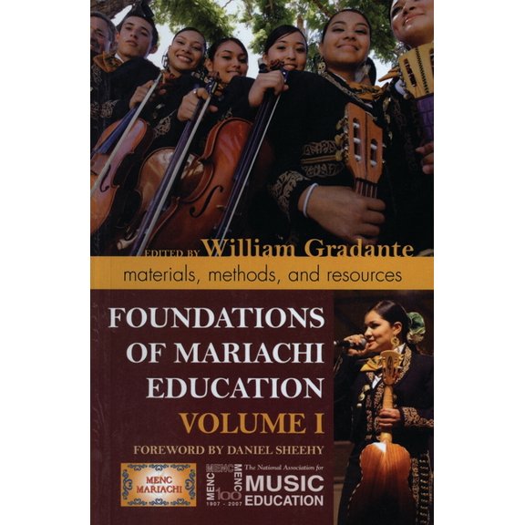 Foundations of Mariachi Education: Materials, Methods, and Resources, (Paperback)