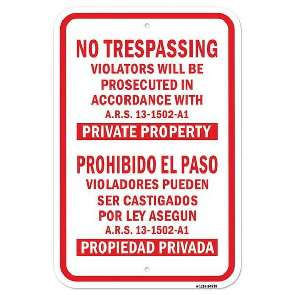 12 x 18 in. Aluminum Sign - No Trespassing Violators Prosecuted ARS 13-1502-A1