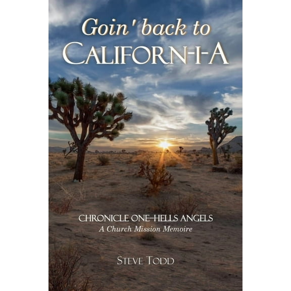 Chronicle One--Hells Angels Goin' back to Californ-I-A, Book 1, (Paperback)