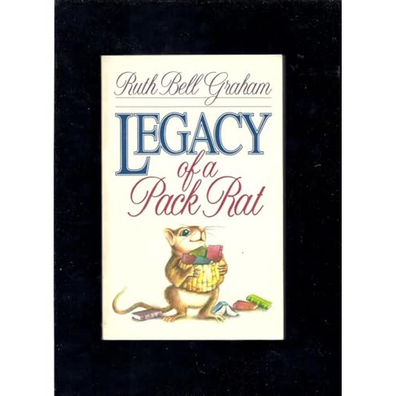 Pre-Owned Legacy of a Pack Rat (Paperback) 0840795777 9780840795779